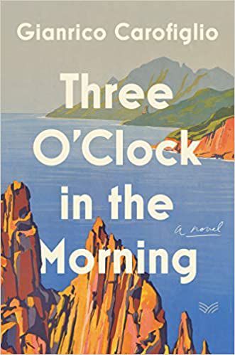 Gianrico Carofiglio: ‘Three O’Clock in the Morning’